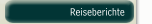 Reiseberichte